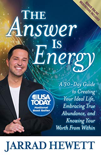 Answer Is Energy: A Thirty-Day Guide to Creating Your Ideal Life, Embracing True Abundance, and Knowing Your Worth From Within von Morgan James Publishing